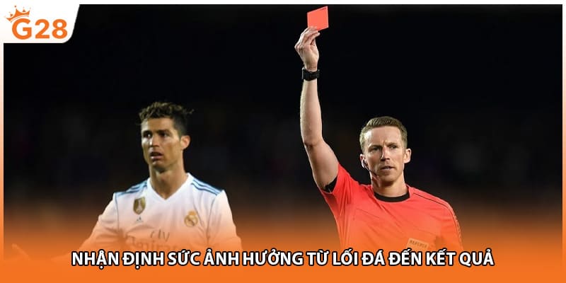 Nhận định sức ảnh hưởng từ lối đá đến kết quả